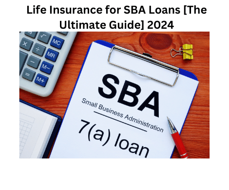 SBA loan life insurance requirements 2024