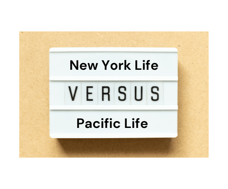 ratings, rates and other comparisons for New York Life vs Pacific Life