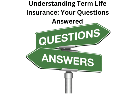 26 term life insurance questions and answers to the most common questions people have